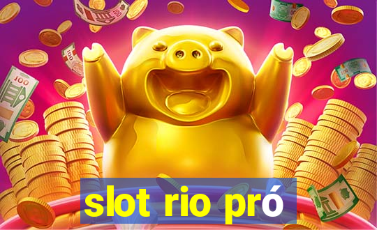 slot rio pró