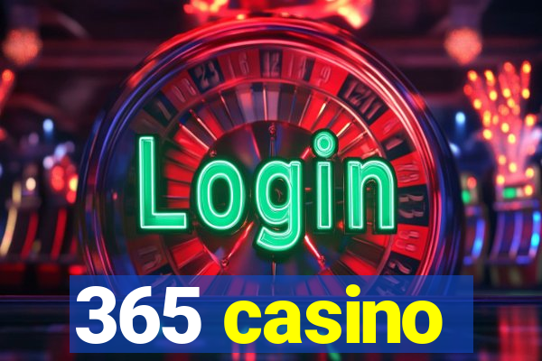 365 casino