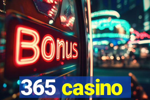 365 casino