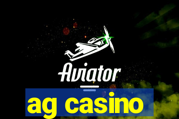 ag casino