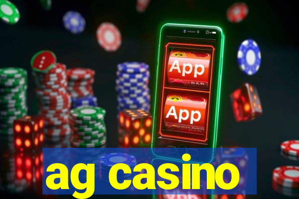 ag casino