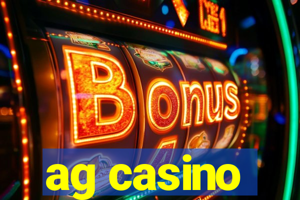 ag casino