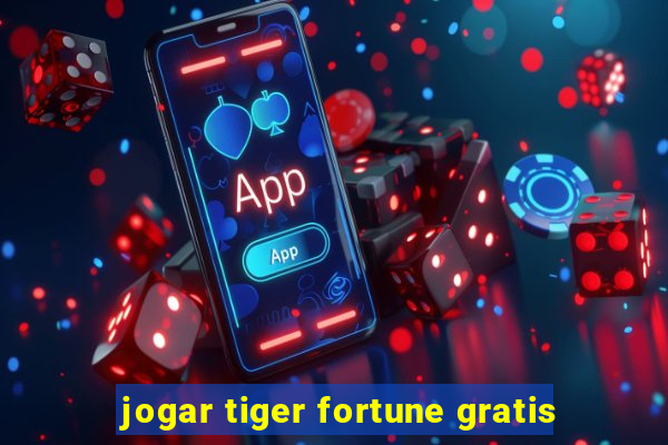 jogar tiger fortune gratis