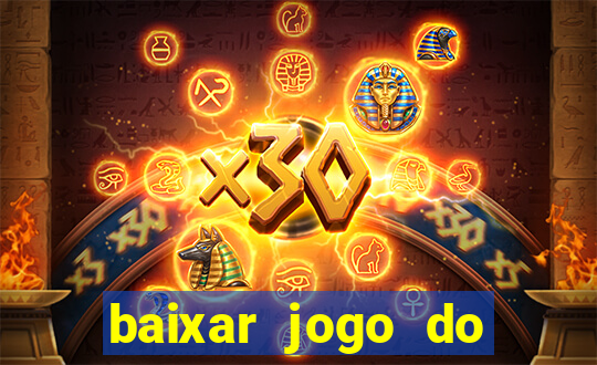 baixar jogo do tigrinho original