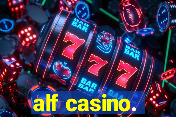 alf casino.