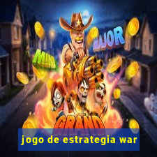 jogo de estrategia war