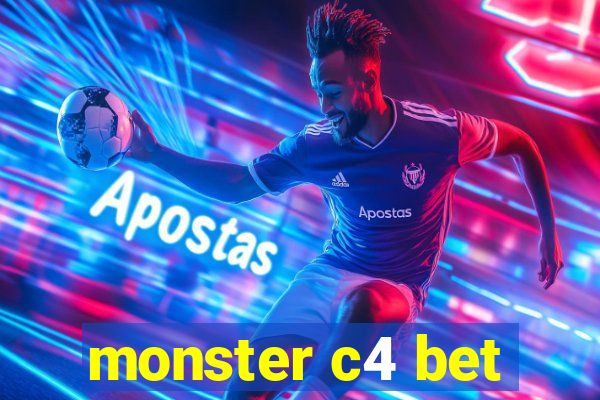 monster c4 bet