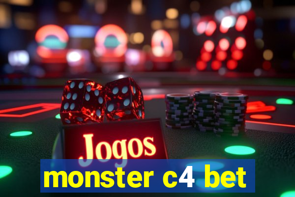 monster c4 bet