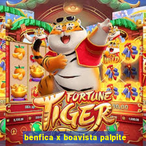 benfica x boavista palpite