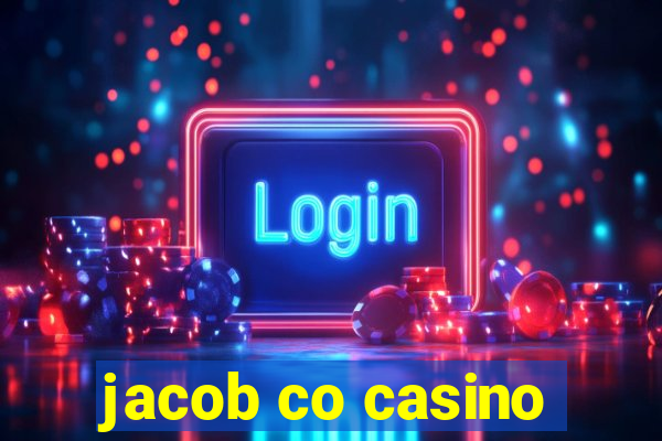 jacob co casino