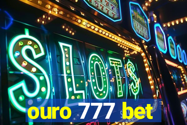 ouro 777 bet