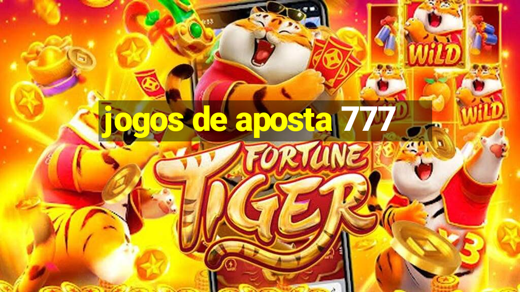 jogos de aposta 777