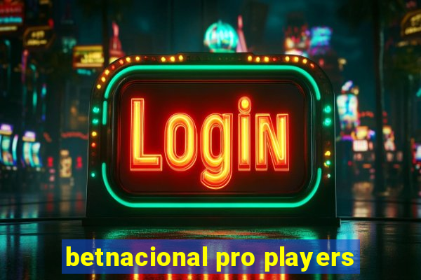 betnacional pro players