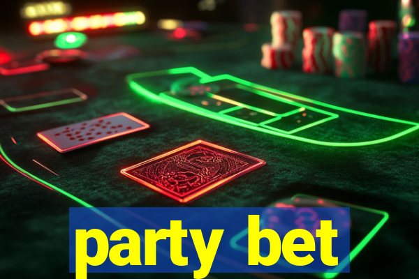 party bet