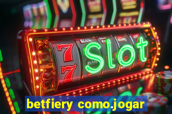 betfiery como.jogar