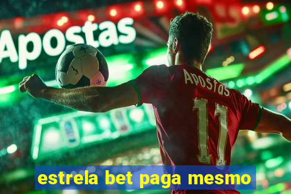 estrela bet paga mesmo