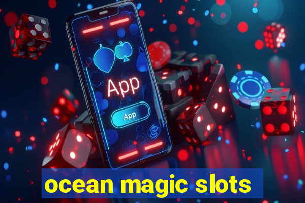 ocean magic slots