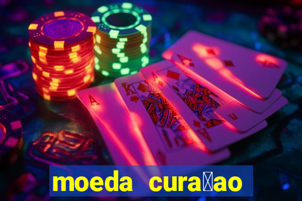 moeda cura莽ao para real