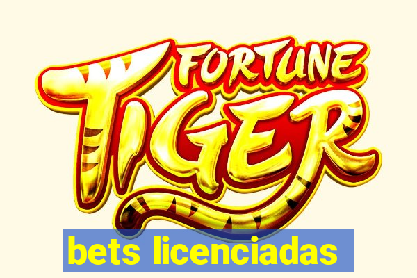 bets licenciadas