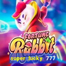 super lucky 777 online casino