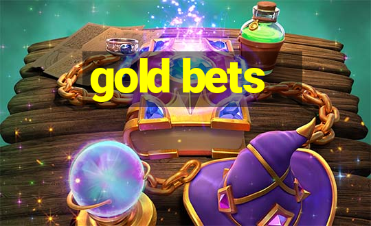 gold bets