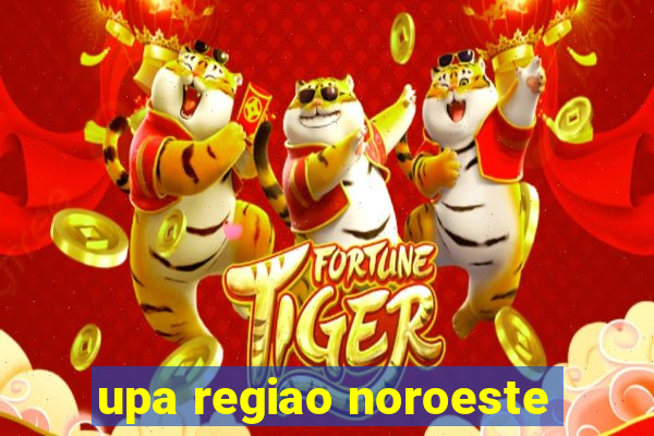 upa regiao noroeste