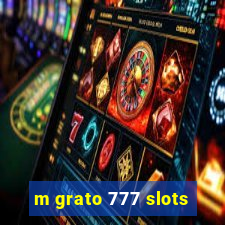 m grato 777 slots