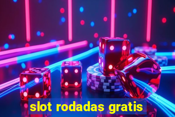 slot rodadas gratis