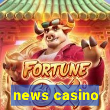 news casino