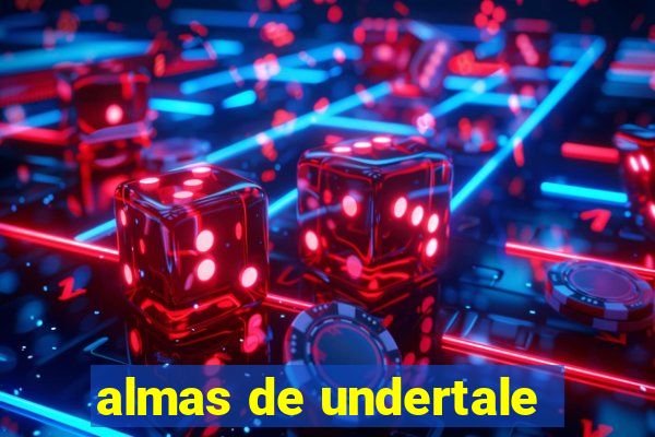 almas de undertale