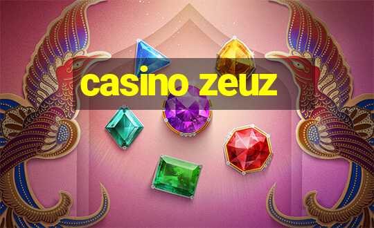 casino zeuz