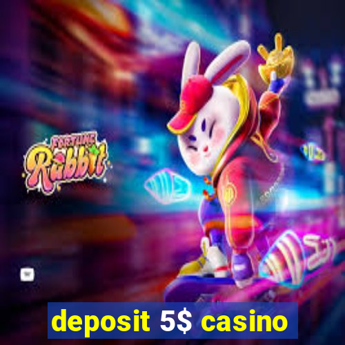 deposit 5$ casino