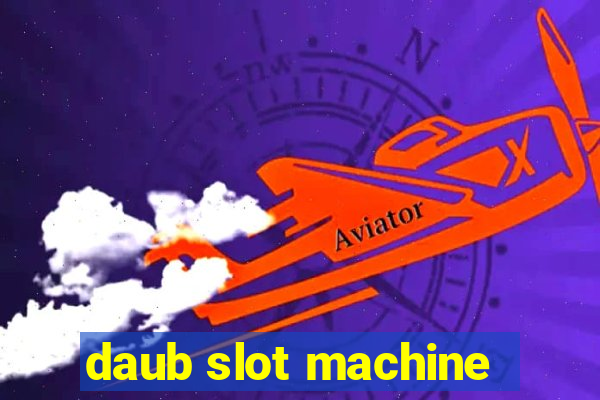 daub slot machine