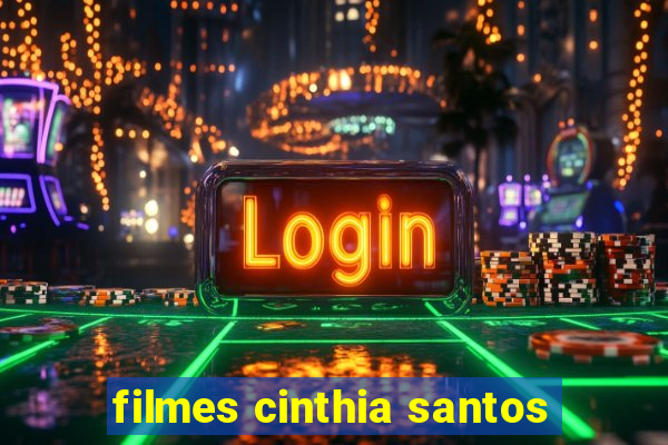 filmes cinthia santos