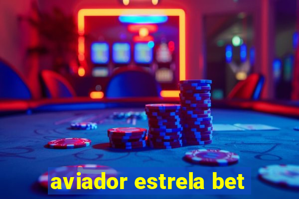 aviador estrela bet