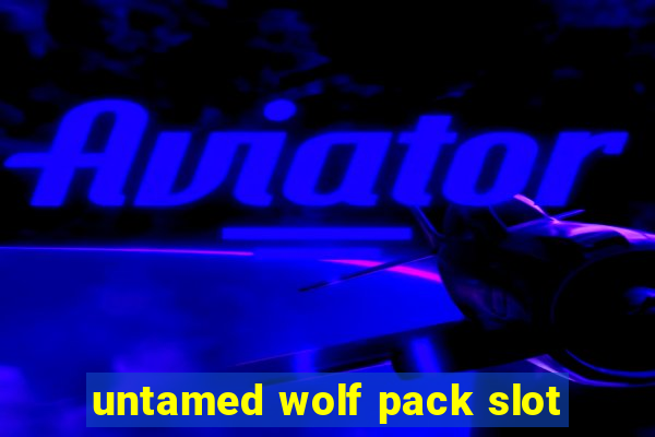 untamed wolf pack slot