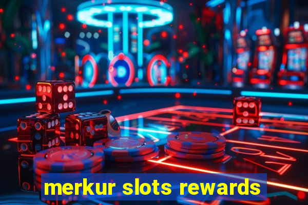 merkur slots rewards