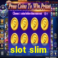 slot slim