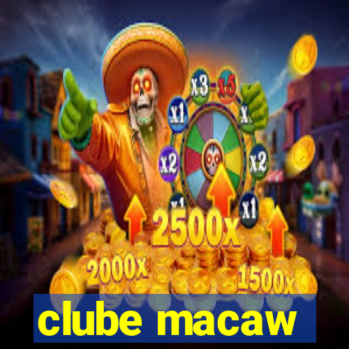 clube macaw