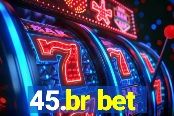 45.br bet