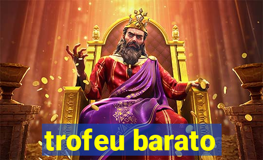 trofeu barato