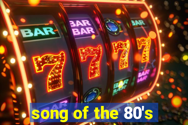 song of the 80's