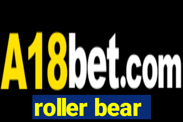 roller bear