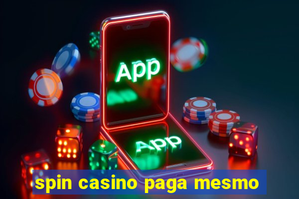 spin casino paga mesmo