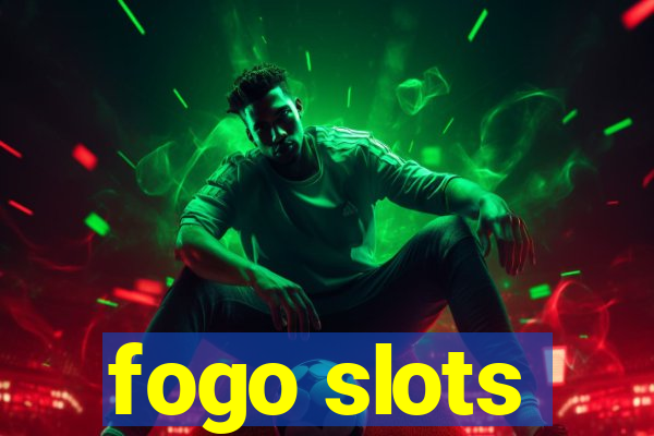 fogo slots