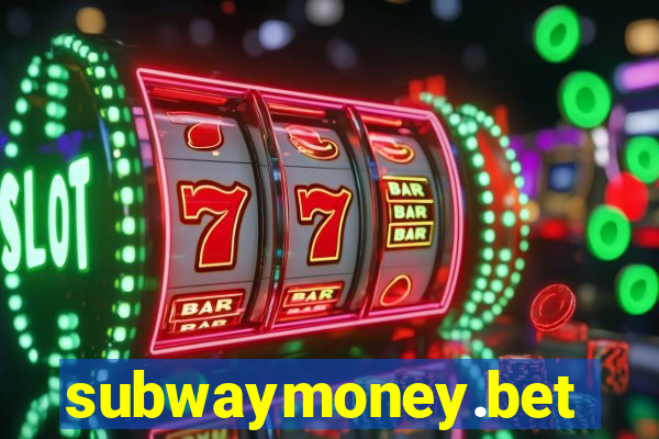 subwaymoney.bet