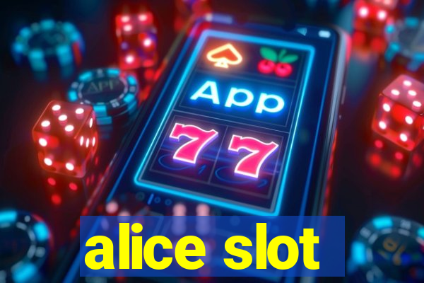 alice slot