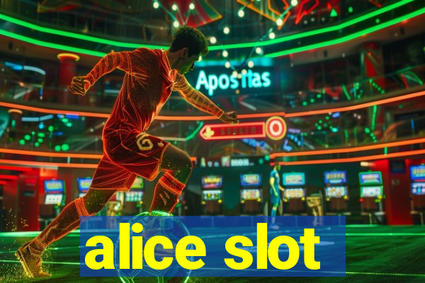 alice slot