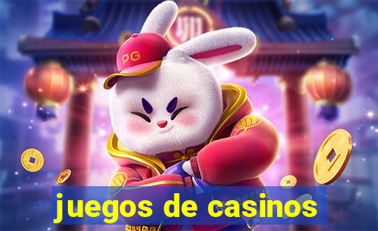 juegos de casinos