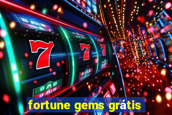 fortune gems grátis